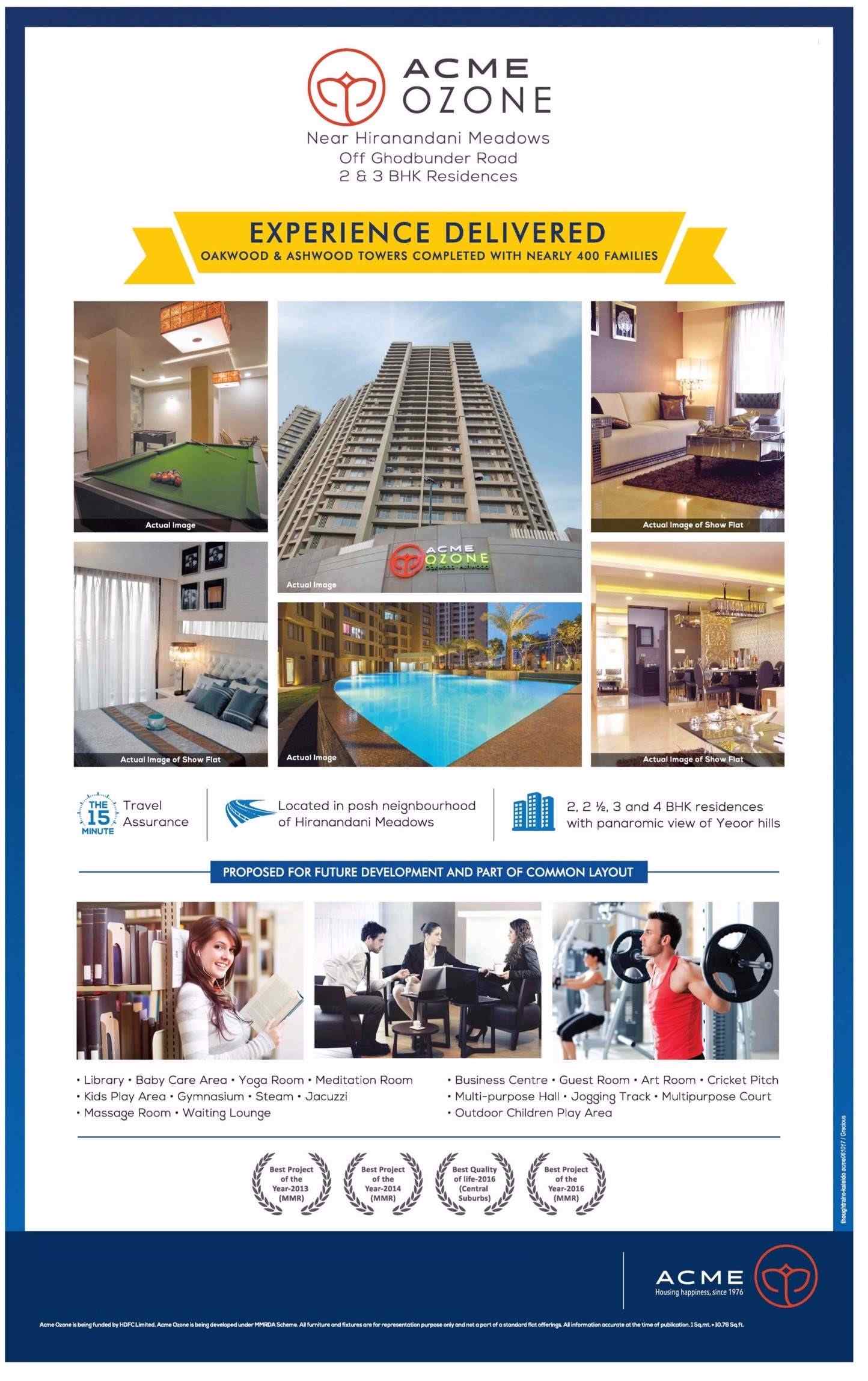 Experience delivered Oakwood and Ashwood Towers completed with nearly 400 families while purchasing Acme Ozone in Mumbai